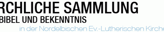 Headline der bibeltreuen Sammlungsbewegung in Nordelbien Headline der bibeltreuen Sammlungsbewegung in Nordelbien